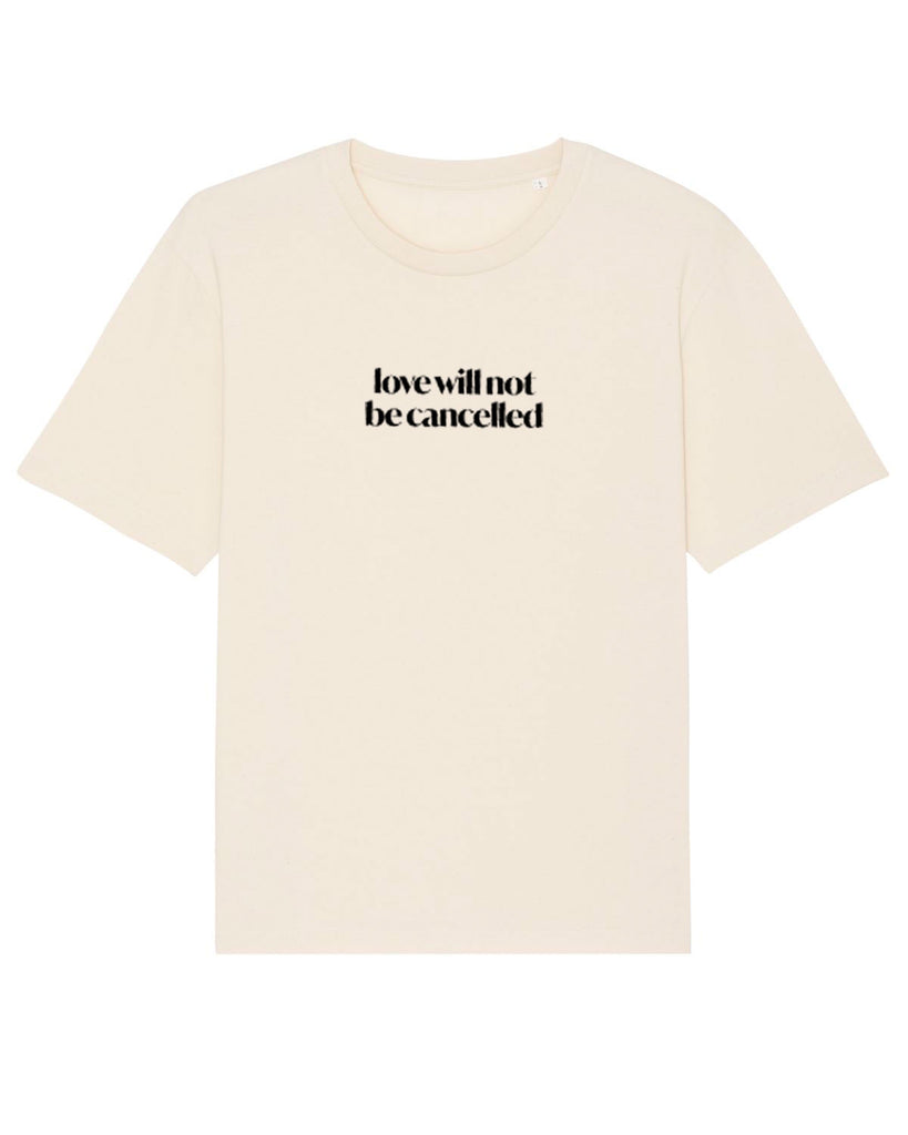 Love will not be cancelled Shirt