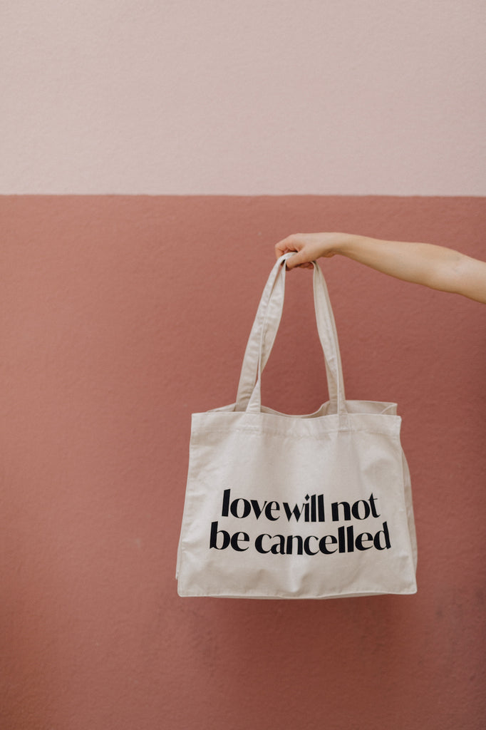 Love will not be cancelled Bag